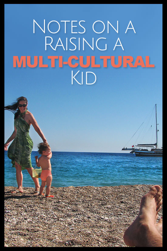 We embraced our differences and here are some of our notes on raising a multicultural kid.