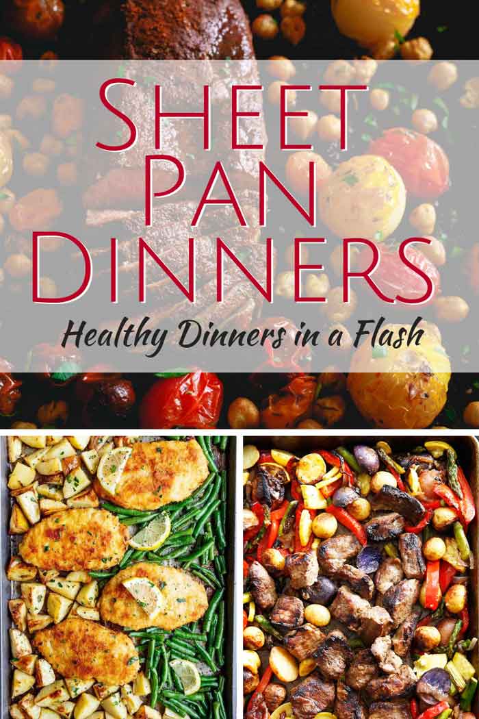 Sheet Pan Dinners are quick, healthy and easy and perfect for those busy weeknights.